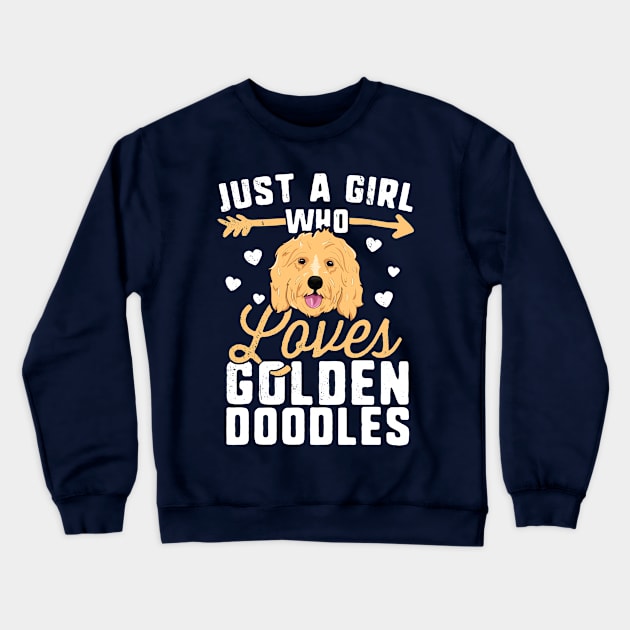 Just A Girl Who Loves Goldendoodles T-Shirt Women Puppy Crewneck Sweatshirt by 14thFloorApparel